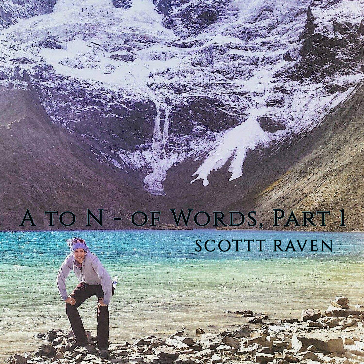 Scottt Raven A To N Of Words Pt 1 Amazon Com Music