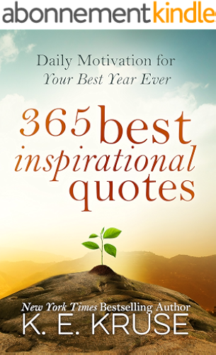 Download 365 Best Inspirational Quotes: Daily Motivation For Your Best Year Ever: (Best Inspirational Quotes) (English Edition) PDF
