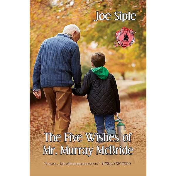 The Five Wishes Of Mr Murray Mcbride Kindle Edition By Siple Joe Literature Fiction Kindle Ebooks Amazon Com
