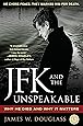JFK and the Unspeakable: Why He Died and Why It Matters