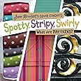 Spotty, Stripy, Swirly: What Are Patterns? (Jane Brocket's Clever Concepts)