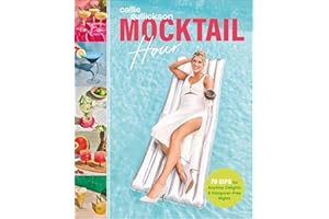 Mocktail Hour: 70 Sips for Anytime Delights and Hangover-Free Nights