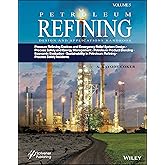 Petroleum Refining Design and Applications Handbook, Volume 5: Pressure Relieving Devices and Emergency Relief System Design,