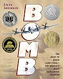 Bomb: The Race to Build--and Steal--the World's