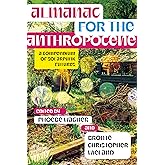 Almanac for the Anthropocene: A Compendium of Solarpunk Futures (Salvaging the Anthropocene)