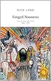 Fanged Noumena: Collected Writings 1987-2007