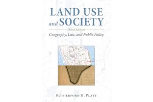 Land Use and Society, Third Edition: Geography, Law, and Public Policy