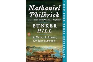 Bunker Hill: A City, A Siege, A Revolution (The American Revolution Series)
