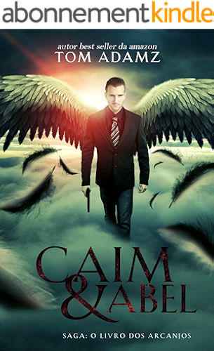 Download Caim & Abel (O Livro dos Arcanjos, Vol.1) (Portuguese Edition) PDF