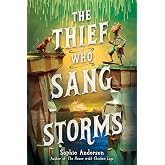 The Thief Who Sang Storms