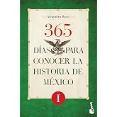 365 Días Para Conocer La Historia De México I