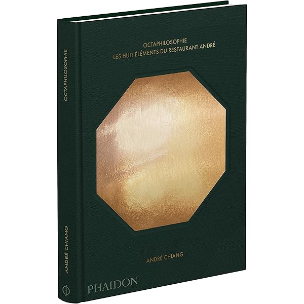 Octaphilosophy: The Eight Elements of Restaurant André: Chiang