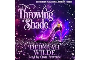 Throwing Shade: Magic After Midlife, Book 1