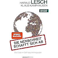 Die Menschheit schafft sich ab: Die Erde im Griff des Anthropozän (German Edition) book cover