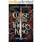 Curse of the Thorn King: A Steamy Beauty and the Beast Retelling (Wayfarer Fae Book 1)