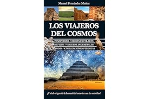 Los viajeros del cosmos: ¿Y si el origen de la humanidad estuviera en las estrellas? (Spanish Edition)