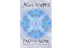 Tao for Now: Wisdom of the Watercourse