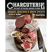 Charcuterie: The Craft of Salting, Smoking, and Curing (Revised and Updated) book cover Charcuterie: The Craft of Salting, Smoking, and Curing (Revised and Updated) book cover