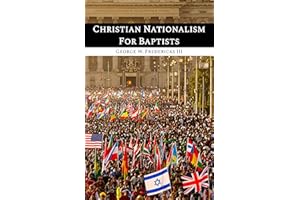 Christian Nationalism For Baptists