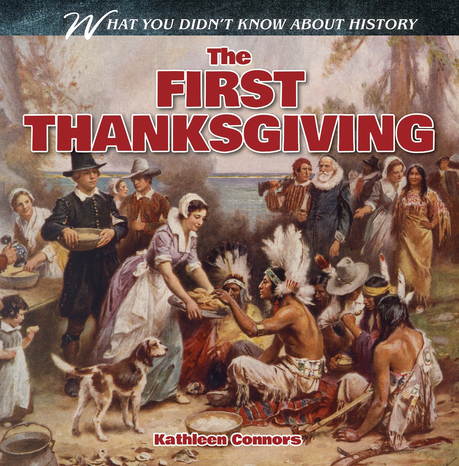 Buy The First Thanksgiving (What You Didn't Know About History) Book Online  At Low Prices In India | The First Thanksgiving (What You Didn't Know About  History) Reviews & Ratings - Amazon.in