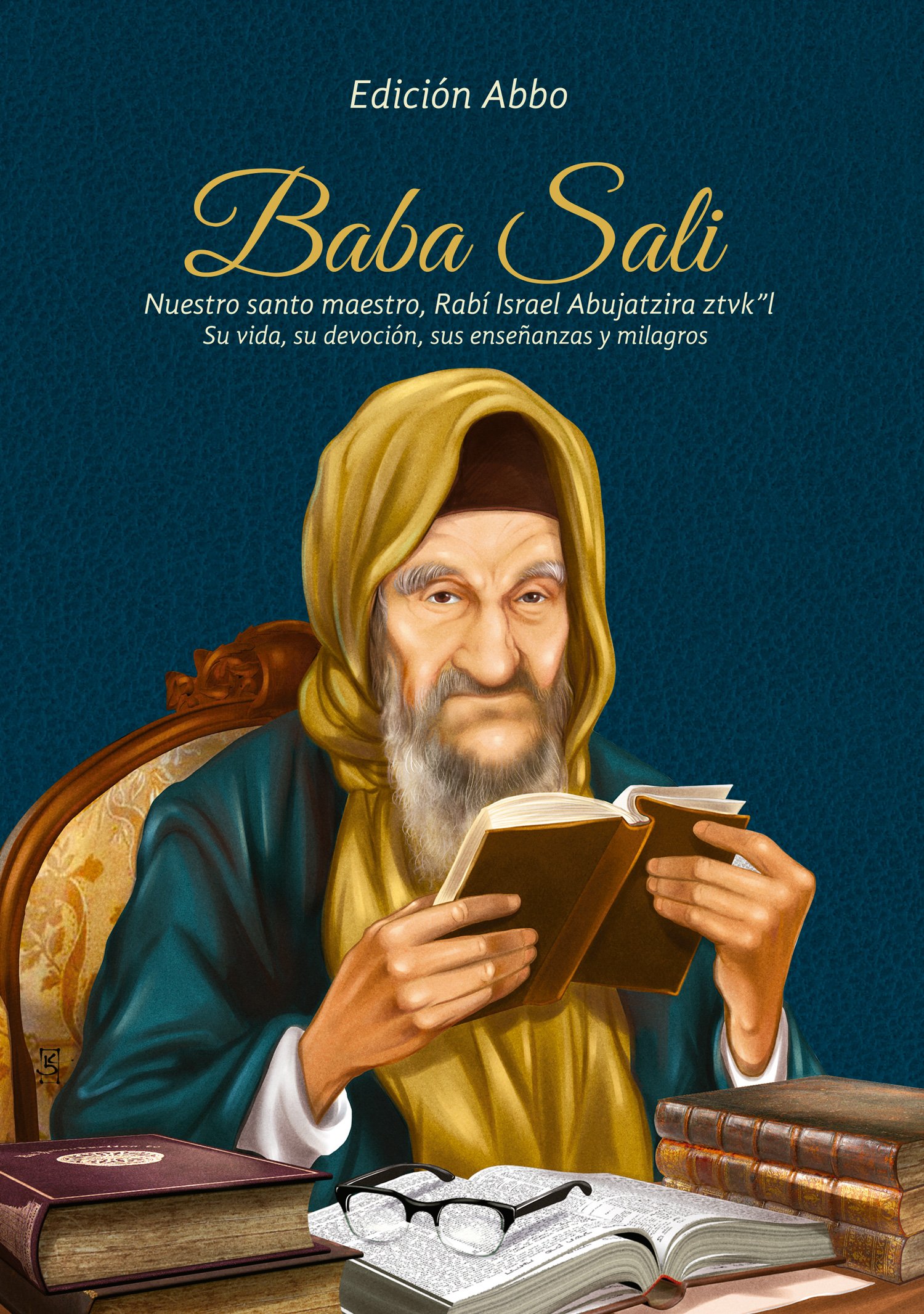 Baba Sali Rabi Israel Abujatzira Espanol Rab Eliahu Alfasi Rab Yejiel Turgeman Editorial Maor 9789962902362 Amazon Com Books