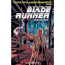 Blade Runner: Origins Vol. 1: Products (Graphic Novel