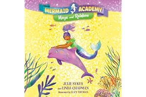 Mermaid Academy #3: Maya and Rainbow