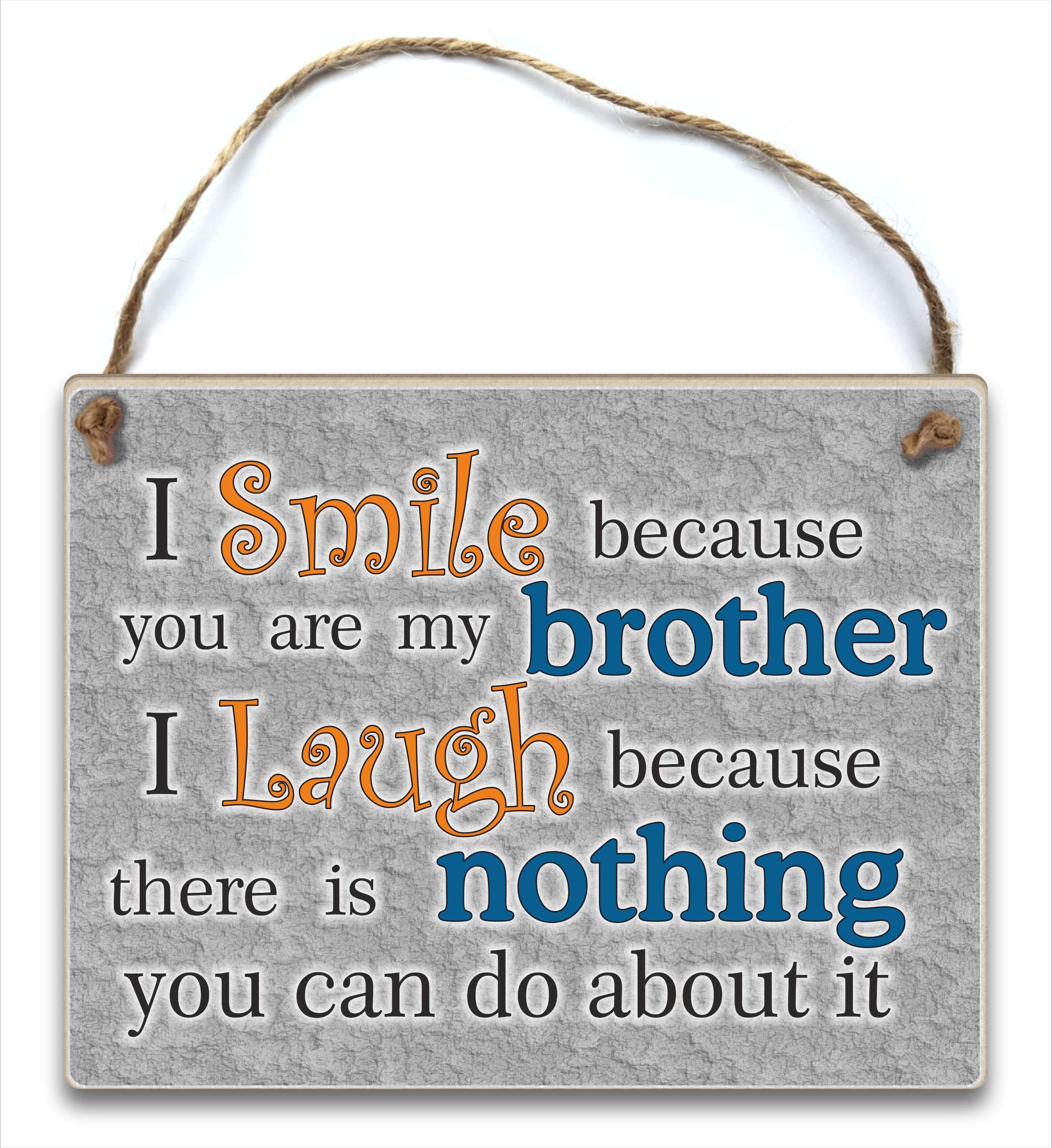 HmHome I smile because you are my Brother Hanging Plaque Brother Gift Birthday Christmas