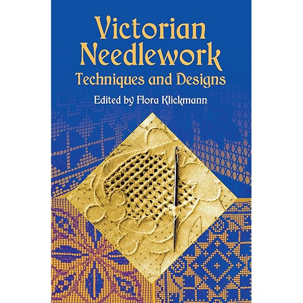 THE DICTIONARY OF NEEDLEWORK Encyclopedia of Artistic Plain and