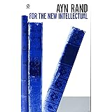 For the New Intellectual: The Philosophy of Ayn Rand (50th Anniversary Edition)