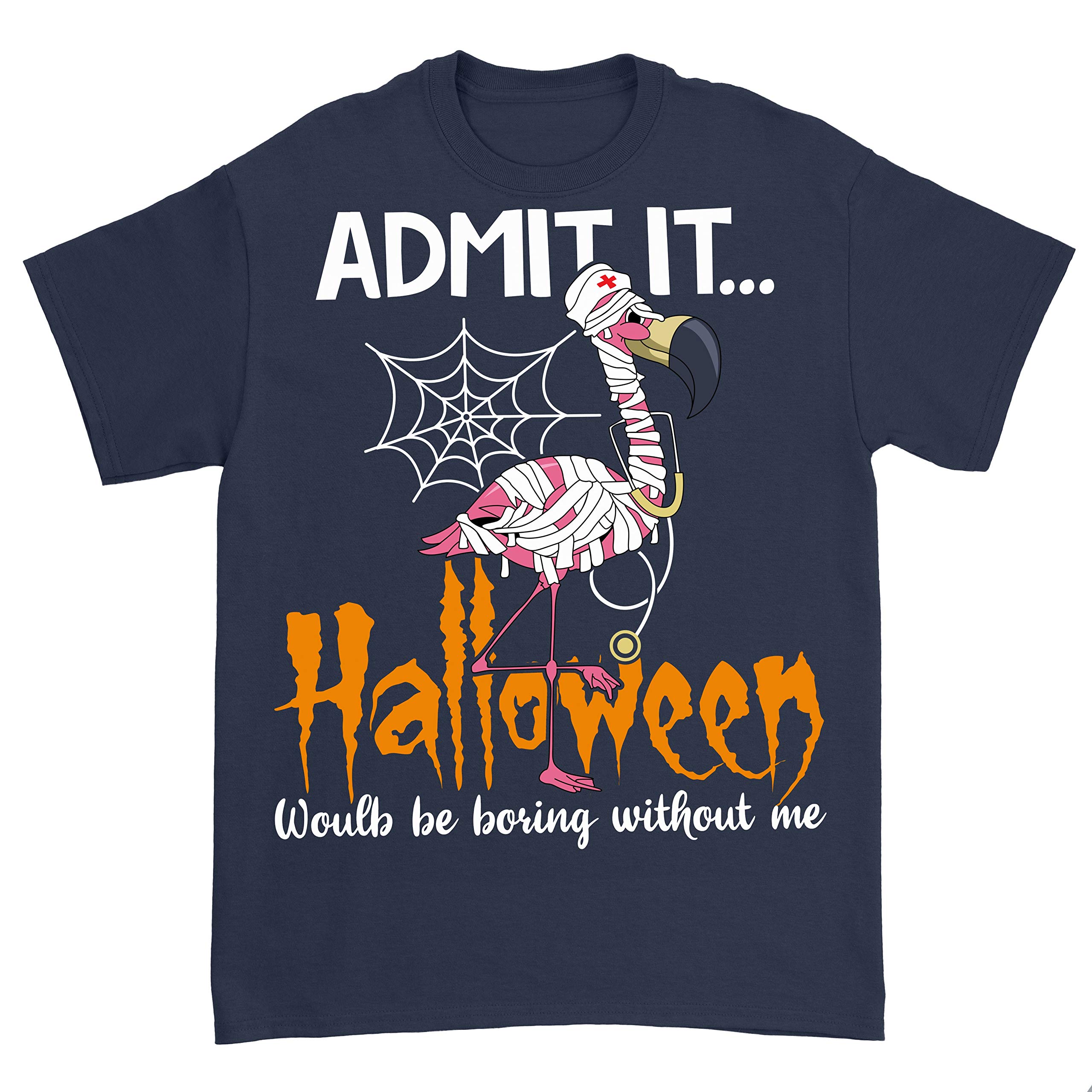 Flamingo Mummy Admit It Halloween Would Be Boring Without Me T Shirt For Nurse
