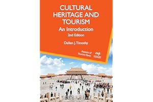 Cultural Heritage and Tourism: An Introduction (Aspects of Tourism Texts Book 7)