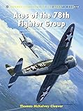 Aces of the 78th Fighter Group (Aircraft of the Aces)