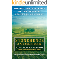 Stonehenge: A New Understanding: Solving the Mysteries of the Greatest Stone Age Monument book cover Stonehenge: A New Understanding: Solving the Mysteries of the Greatest Stone Age Monument book cover