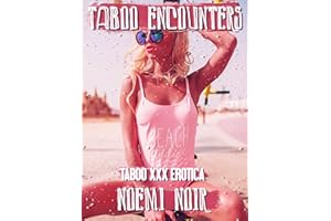 Taboo Encounters (Dirty Taboo Group - Older Man/Younger Woman FFMM)