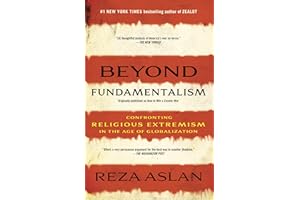 Beyond Fundamentalism: Confronting Religious Extremism in the Age of Globalization
