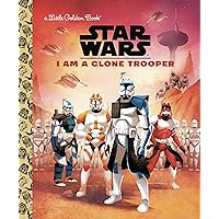 I Am a Clone Trooper (Star Wars) (Little Golden Book)