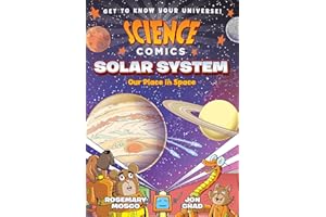 Science Comics: Solar System: Our Place in Space