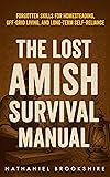 The Lost Amish Survival Manual: Forgotten Skills