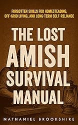 The Lost Amish Survival Manual: Forgotten Skills