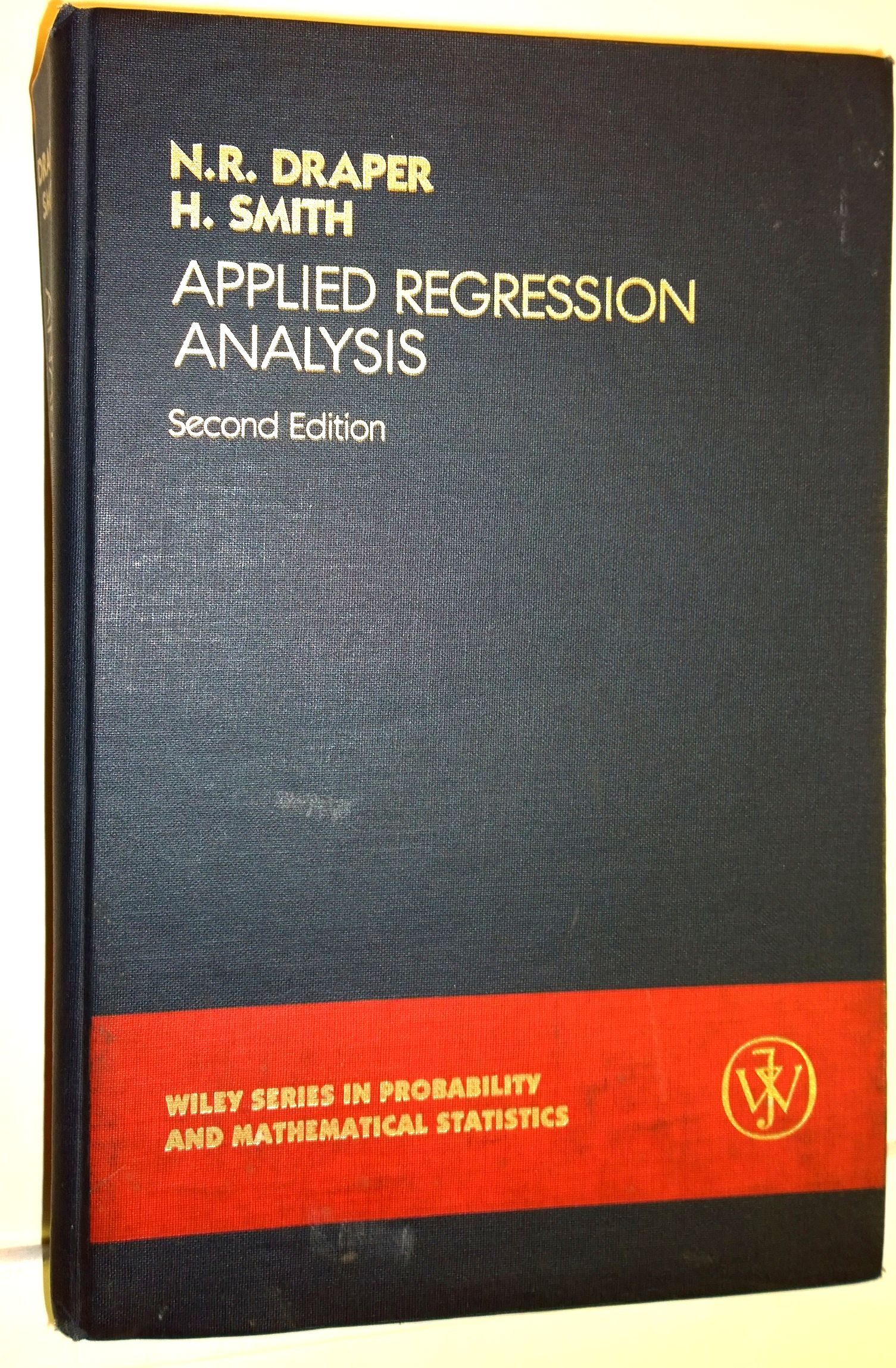 Applied Regression Analysis Second Edition Draper Norman And Smith Harry Amazon Com Books