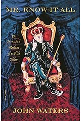 Mr. Know-It-All: The Tarnished Wisdom of a Filth Elder Kindle Edition