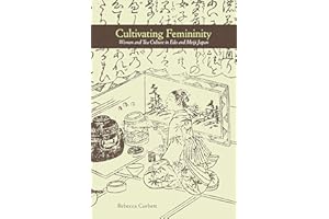 Cultivating Femininity: Women and Tea Culture in Edo and Meiji Japan
