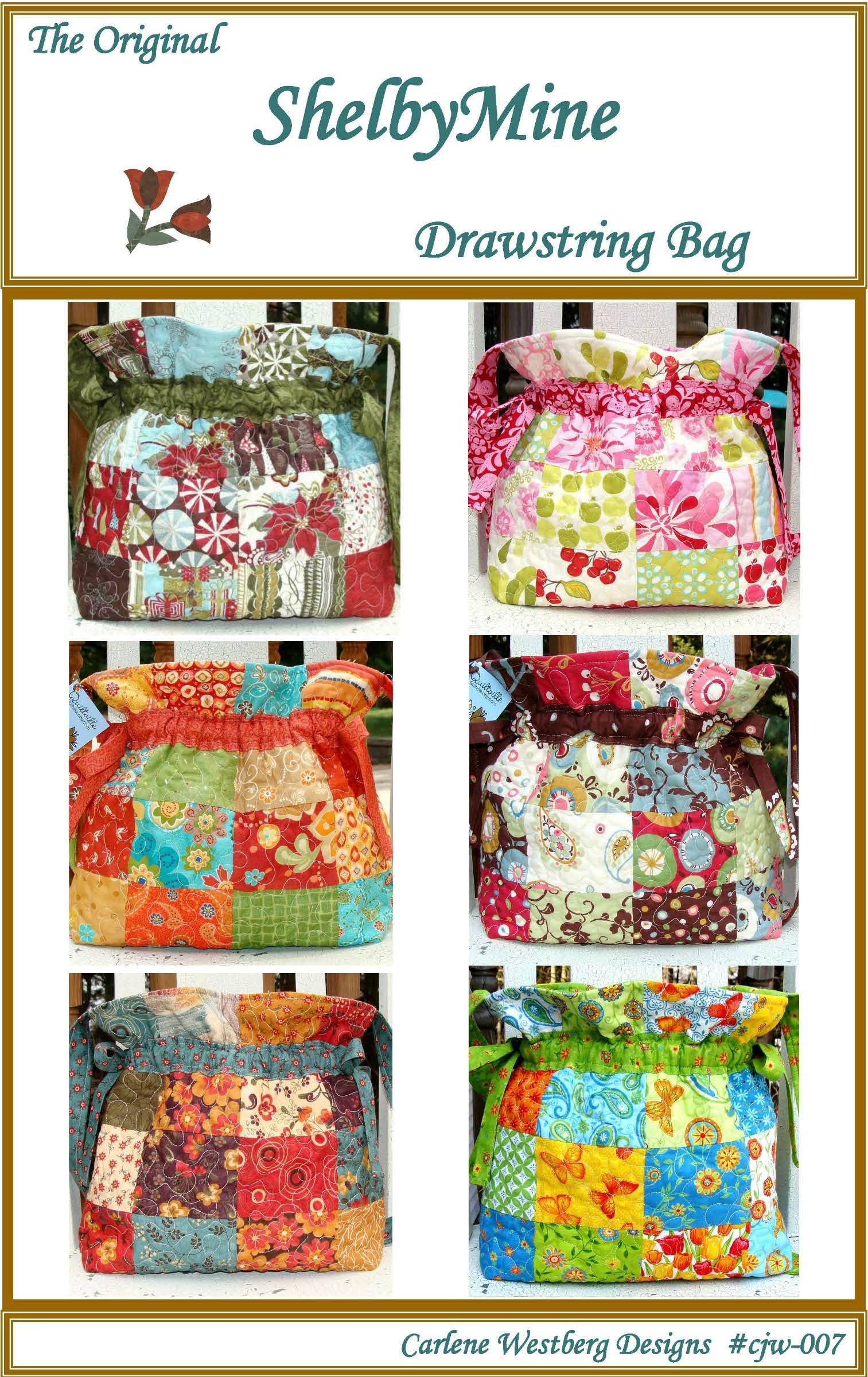 Bag Pattern The Original ShelbyMine Drawstring Quilted Bag cjw-007 Carlene Westberg Designs