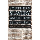Southern Slavery and the Law, 1619-1860 (Studies in Legal History)