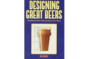 Designing Great Beers: The Ultimate Guide to Brewing Classic Beer Styles