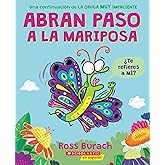 Abran paso a la mariposa: Un libro de la serie "La oruga muy impaciente" (Spanish Language Edition of Make Way for Butterfly)