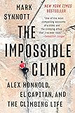 The Impossible Climb: Alex Honnold, El Capitan, and the Climbing Life