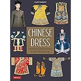 Chinese Dress: From the Qing Dynasty to the Present Day