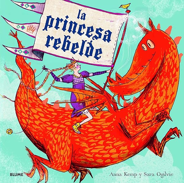 La princesa rebelde - Libros para empoderar a las niñas - Mil ideas para regalar